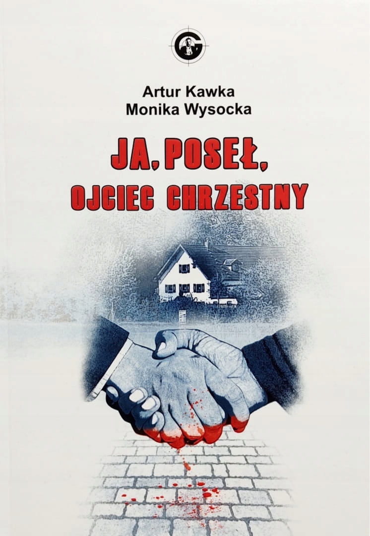 Ja poseł ojciec chrzestny A Kawka M Wysocka
