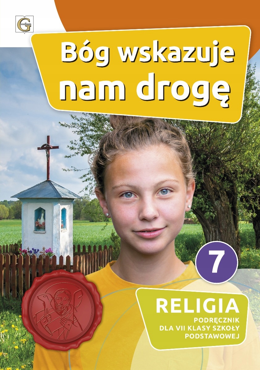 

Bóg wskazuje nam drogę. Podręcznik. Klasa 7