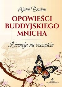 

Opowieści Buddyjskiego Mnicha Ajahn Brahm
