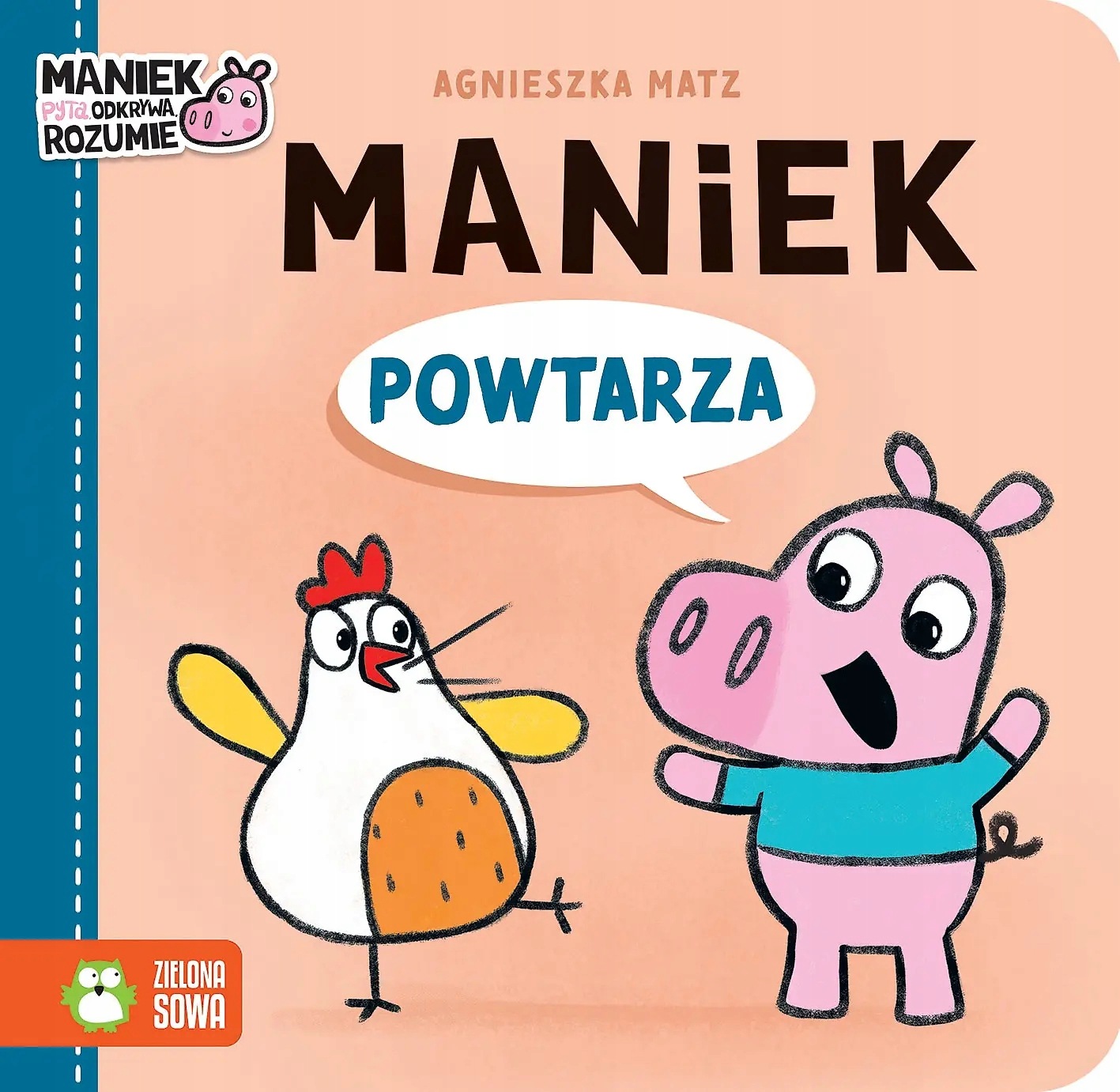 Maniek powtarza Agnieszka Matz