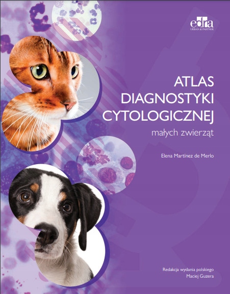 

Atlas Diagnostyki Cytologicznej Małych Zwierząt