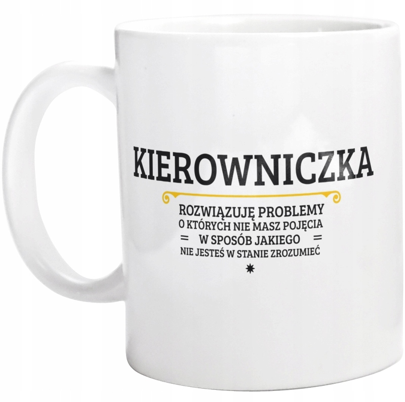 

Kierowniczka Rozwiązuje Problemy Kubek
