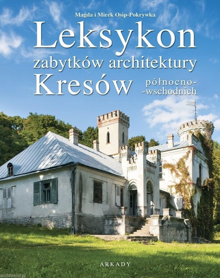 Leksykon zabytków architektury Kresów