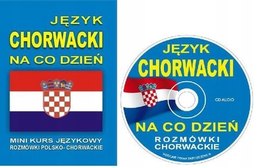 JĘZYK CHORWACKI NA CO DZIEŃ + CD