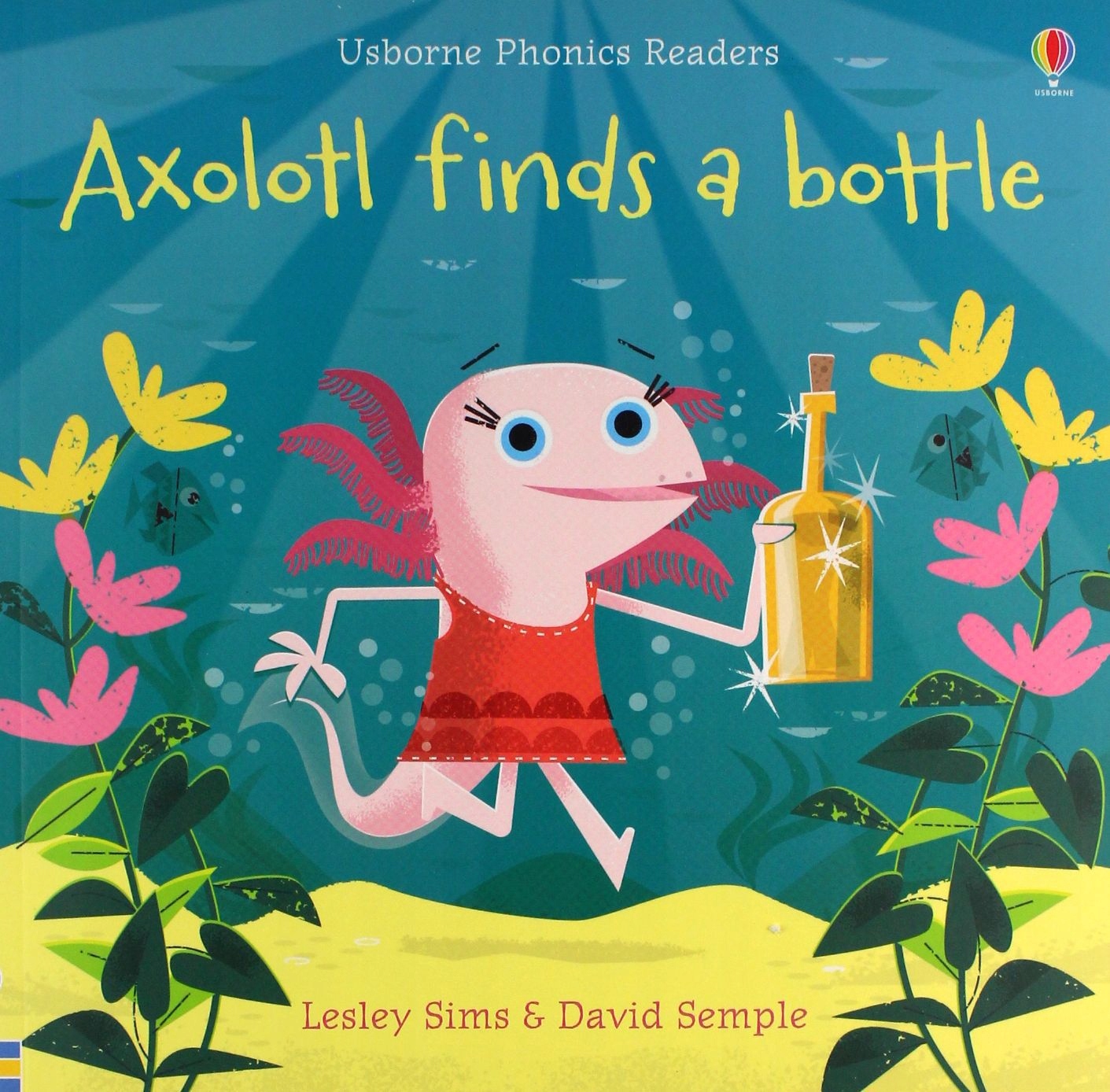 AXOLOTL FINDS A BOTTLE (PHONICS READERS) - Lesley