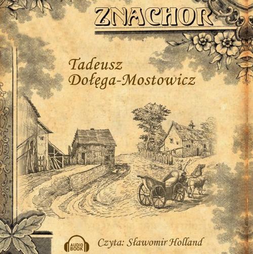 ZNACHOR TADEUSZ DOŁĘGA-MOSTOWICZ AUDIOBOOK