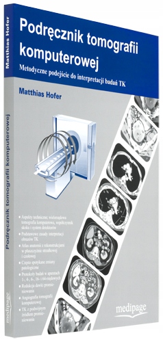 

Podręcznik Tomografii Komputerowej Hofer Nowy