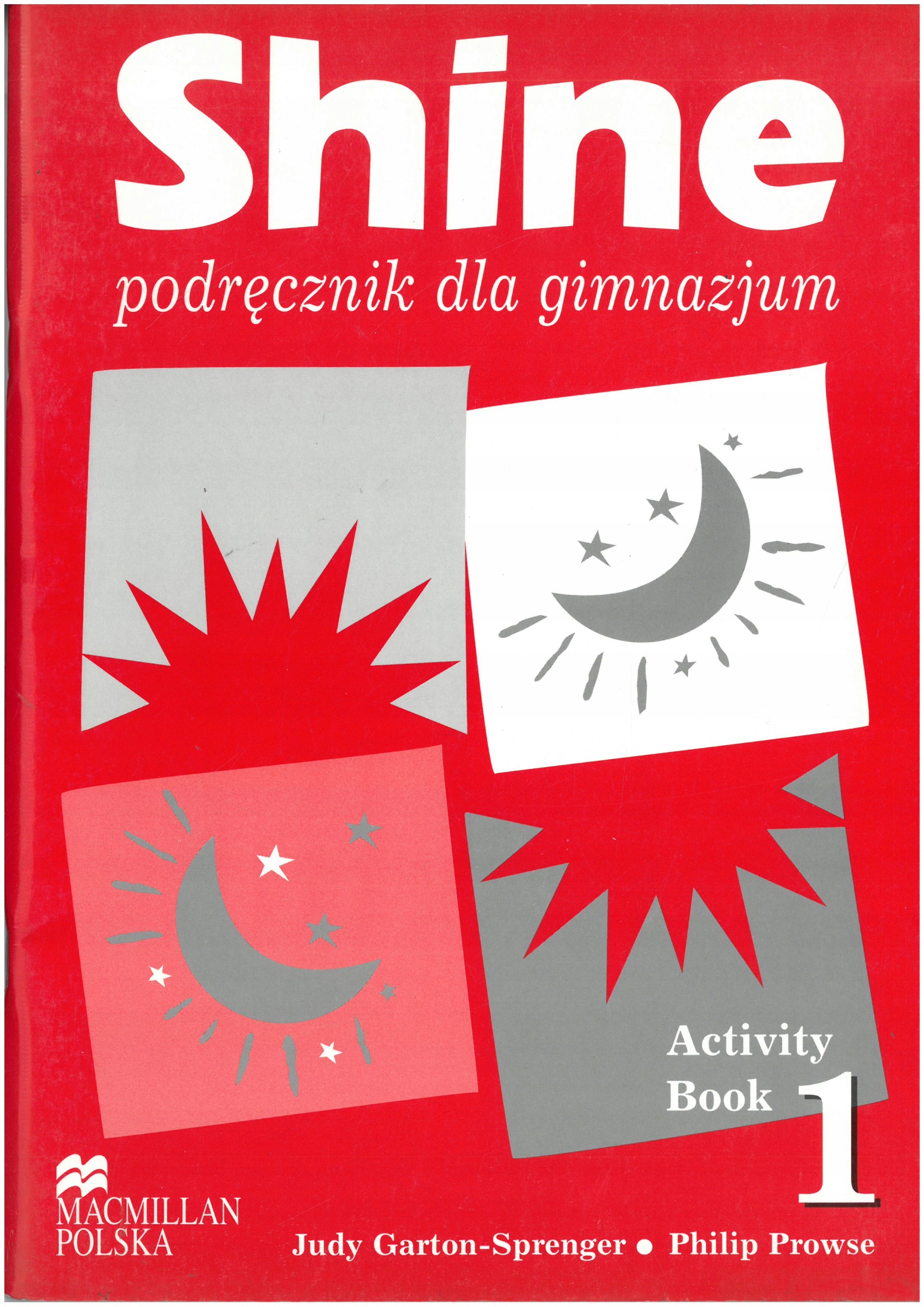 SHINE PODRĘCZNIK DLA GIMNAZJUM ACTIVIYU BOOK 1