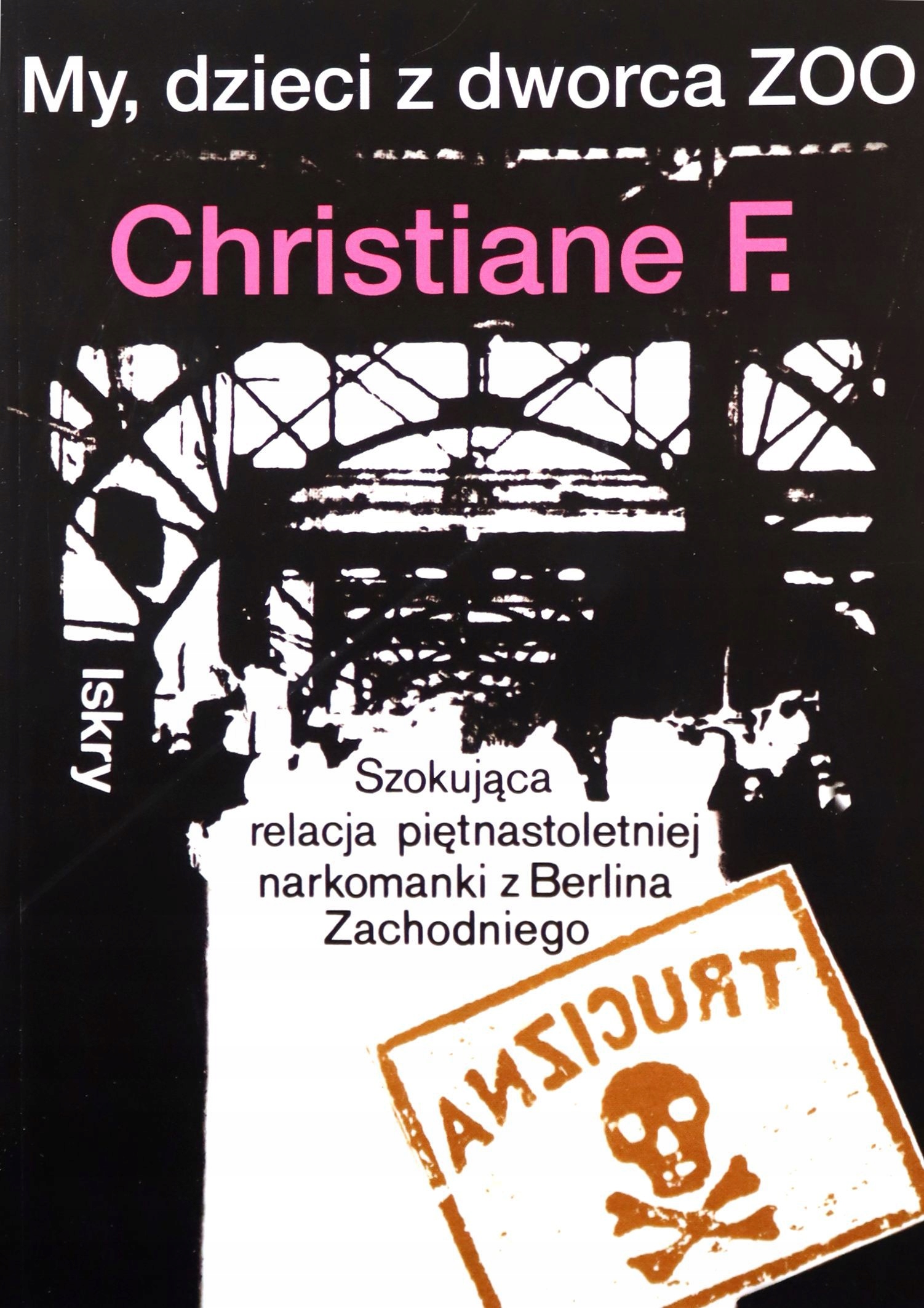 

My Dzieci Z Dworca Zoo Christiane F. [książka]