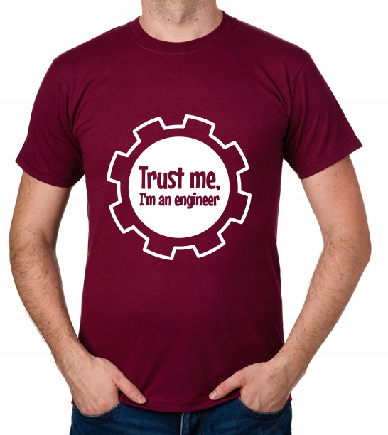 

koszulka Trust Me I'M An Engineer prezent