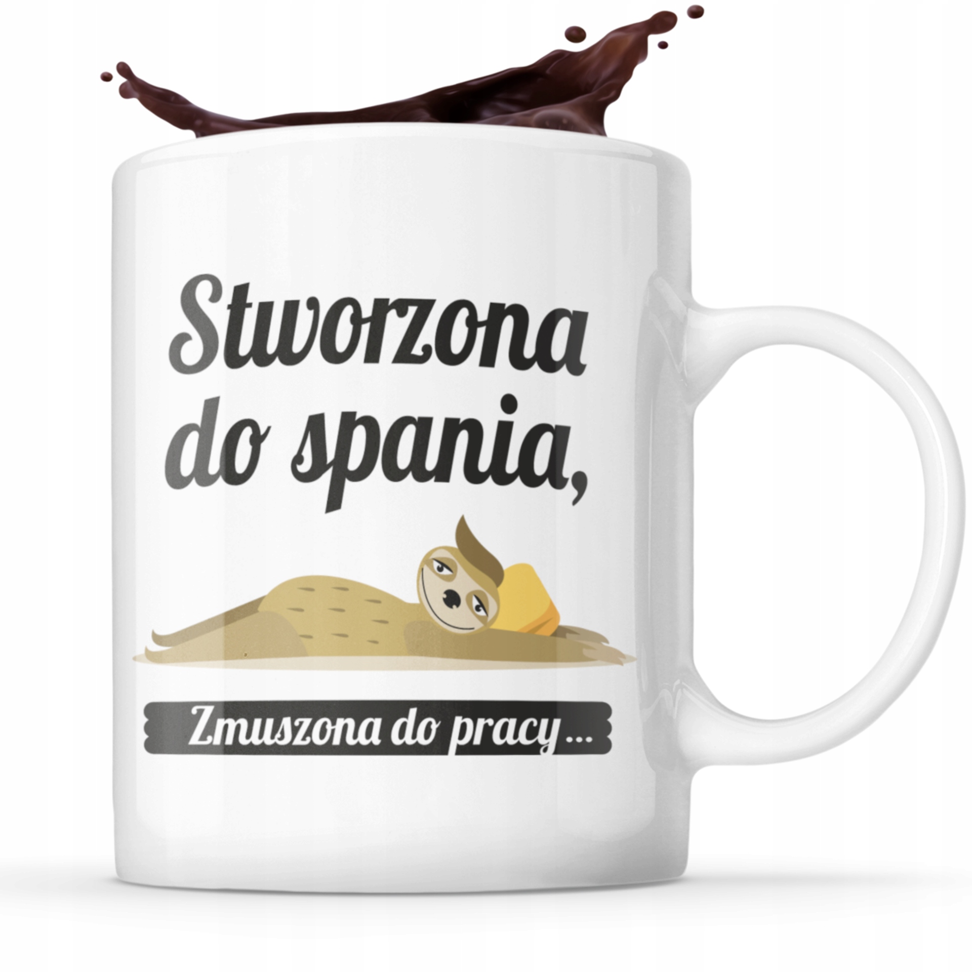 

Śmieszny Kubek Zmuszona Do Pracy