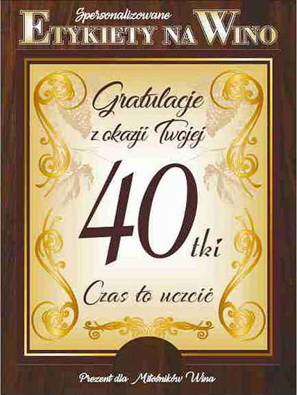 

Etykieta Na Wino 40-TE Urodziny /40 Lat Gratulacje