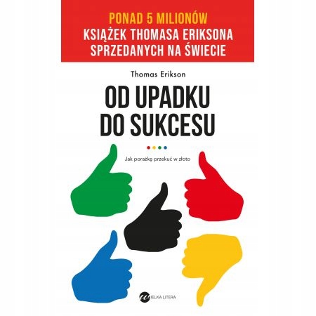 Od upadku do sukcesu. Wyd. Wielka Litera