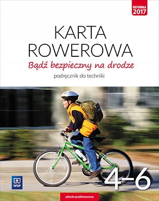 

Podręcznik technika 4-6. Bądź bezpieczny na drodze