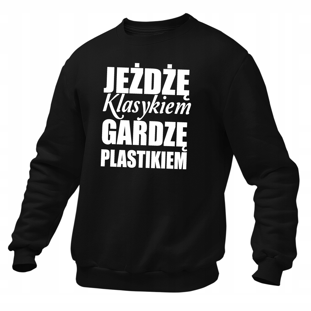 

Bluza męska Jeżdżę Klasykiem Gardzę Plastikiem L