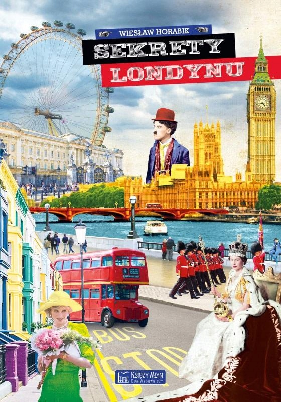 

Sekrety Londynu. Sekrety Wiesław Horabik