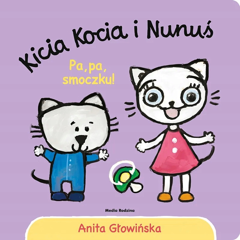 

Kicia Kocia i Nunuś Pa pa smoczku! 001