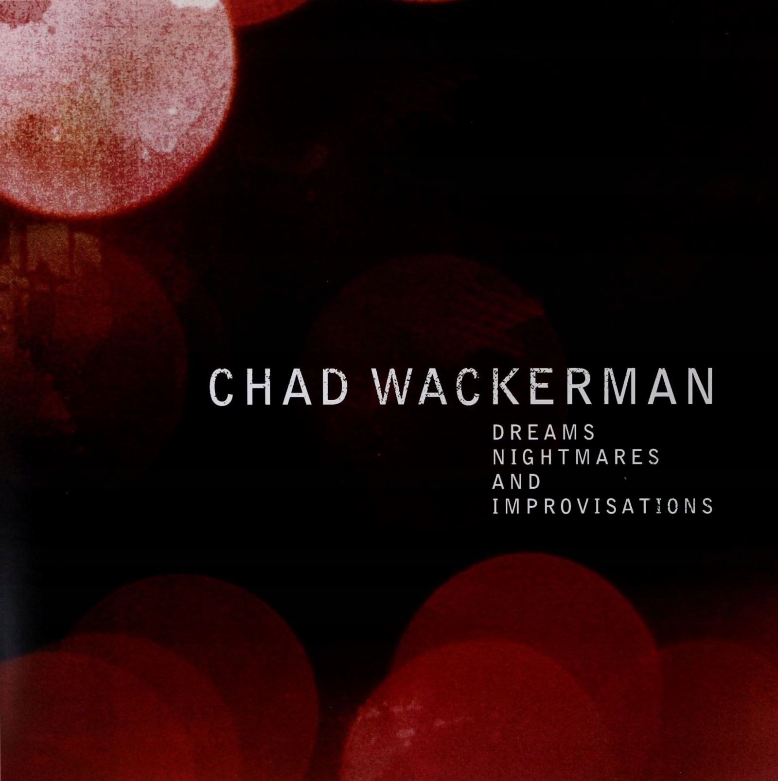 CHAD WACKERMAN - Dreams, Nightmares and Improvisations 2LP