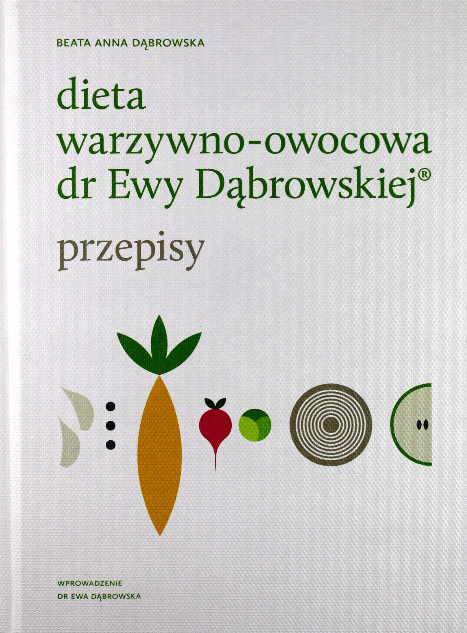 DIETA WARZYWNO-OWOCOWA DR EWY DĄBROWSKIEJ - Beata Anna Dąbrowska [KSIĄŻKA]