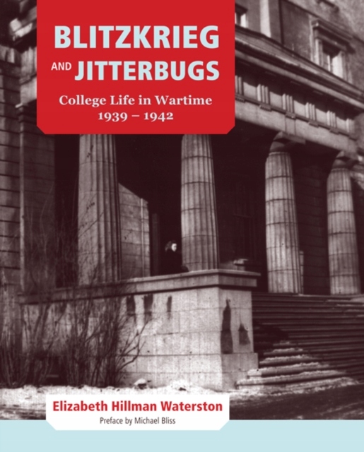 Blitzkrieg and Jitterbugs: College Life in