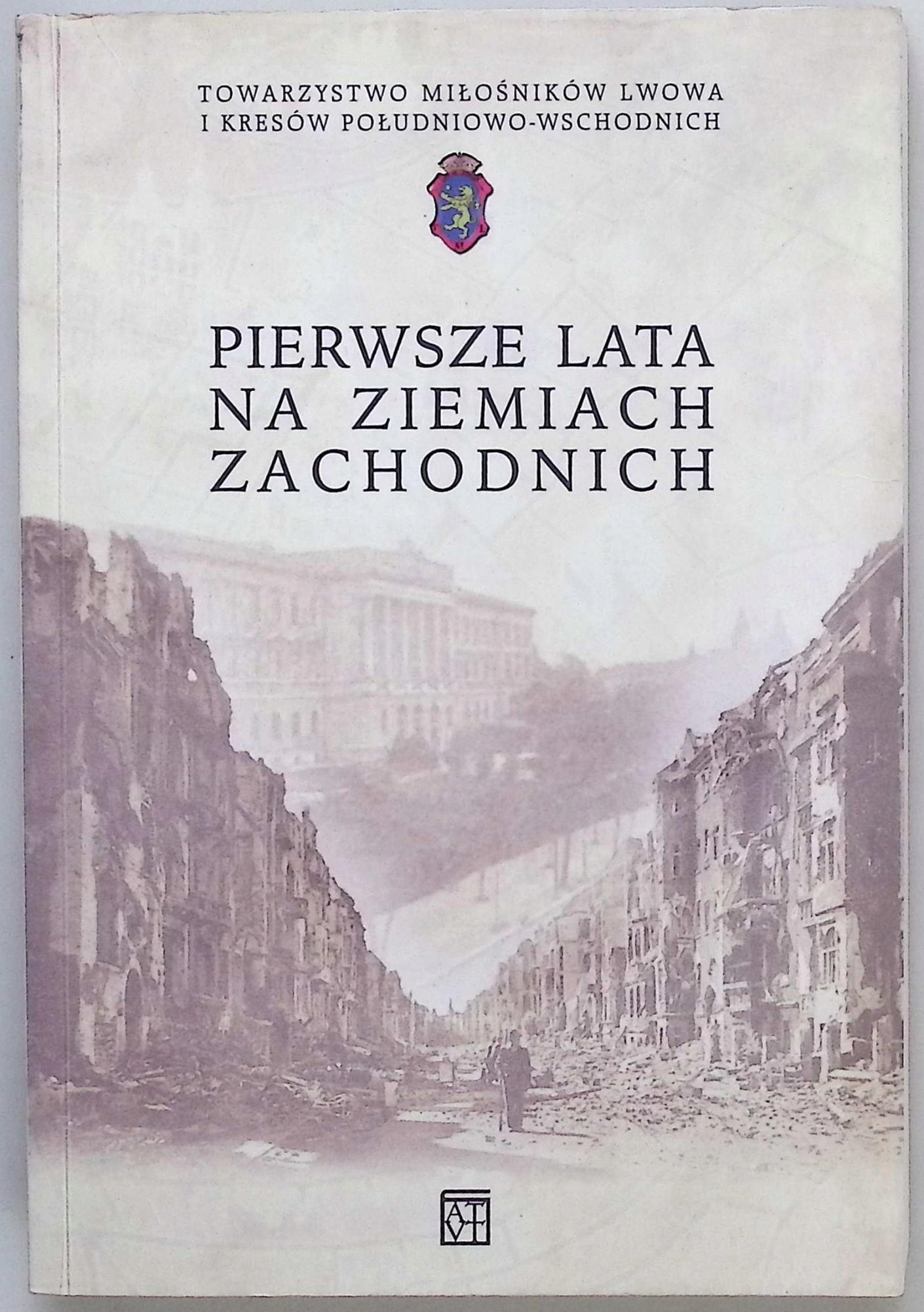 Pierwsze lata na ziemiach zachodnich Bolesław Broś