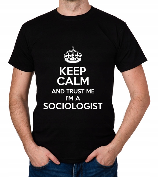 

koszulka Keep Calm I'M A Sociologist prezent
