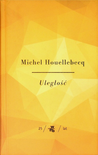 Michel Houellebecq - Uległość