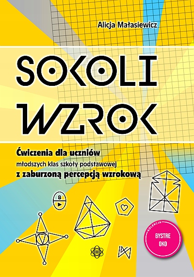 SOKOLI WZROK ĆWICZENIA DLA UCZNIÓW MŁODSZYCH KLAS SZKOŁY PODSTAWOWEJ Z ZAB