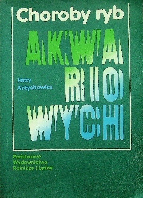 Jerzy Antychowicz - Choroby ryb akwariowych