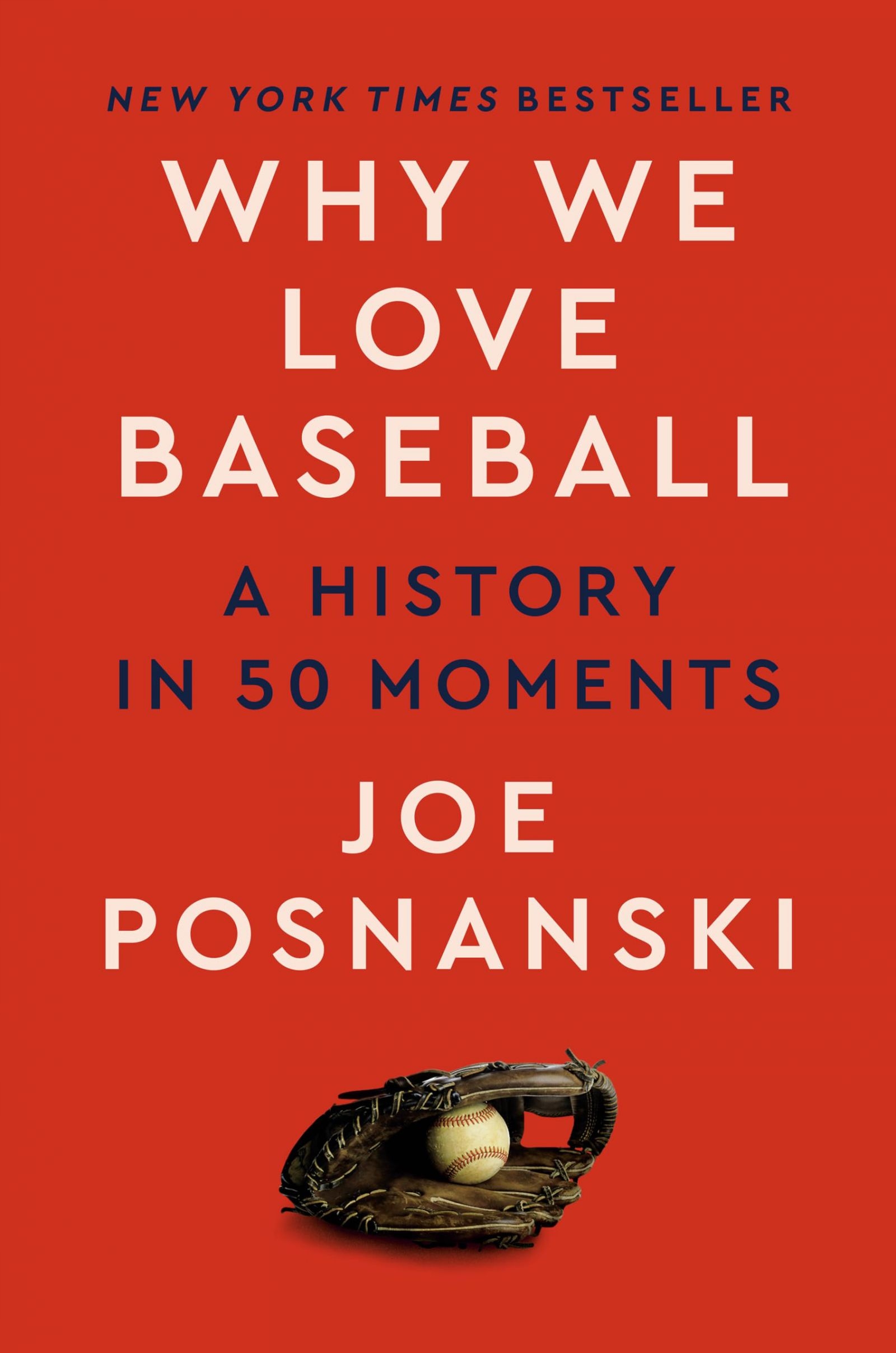WHY WE LOVE BASEBALL - Joe Posnanski (KSIĄŻKA)