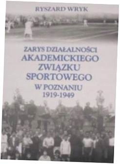 ZARYS DZIAŁALNOŚCI AKADEMICKIEGO ZWIĄZKU SPORTOWEG