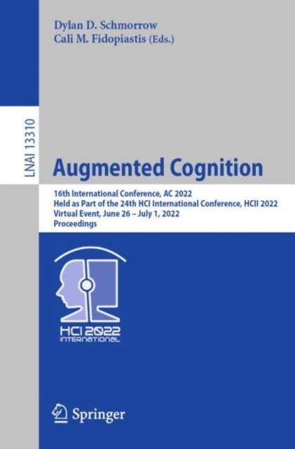 Augmented Cognition: 16th International Conference, AC 2022, Held as Part o