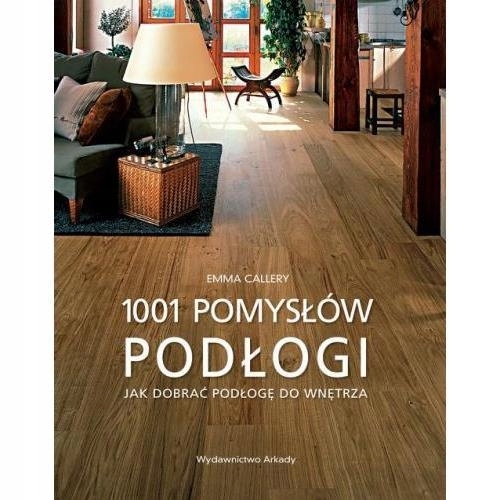 

Podłogi 1001 pomysłów