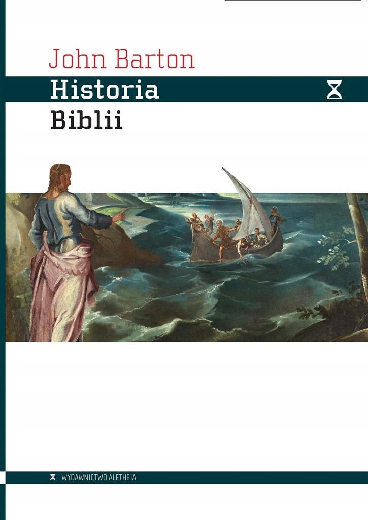 Historia Biblii. Księga I Jej Religie, John Barton