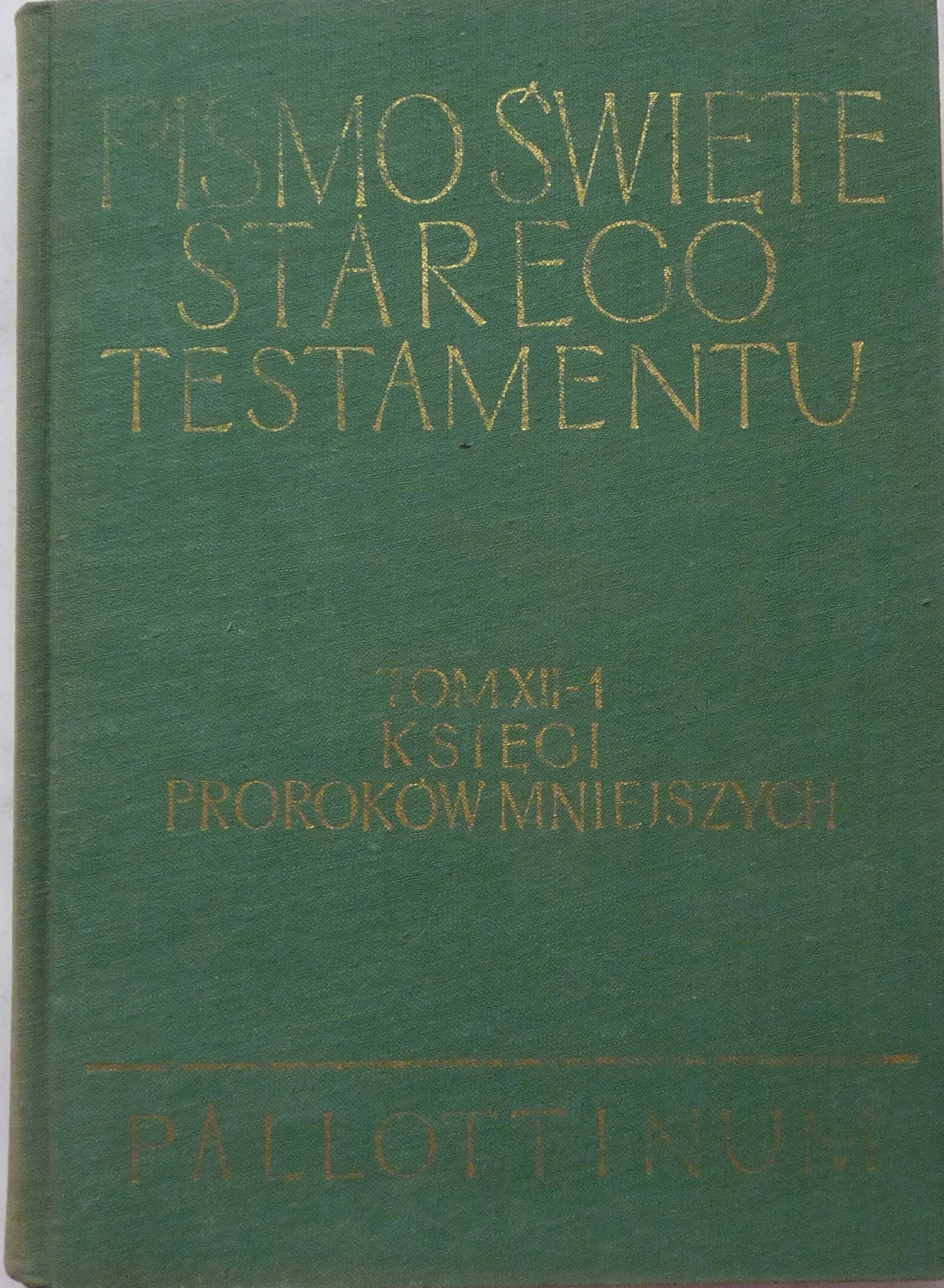 PISMO ŚWIĘTE STAREGO TESTAMENTU KSIĘGI JEREMIASZA PROROKÓW MNIEJSZYCH JUDYT