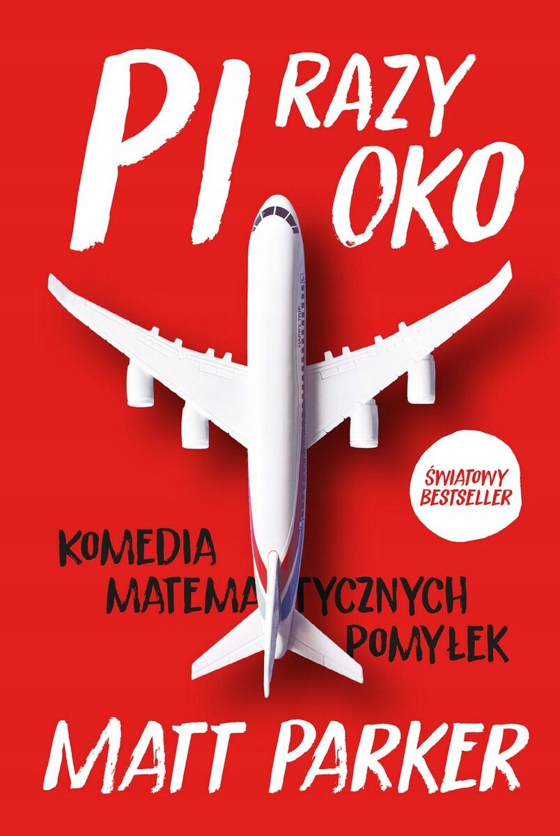 Pi razy oko - Matt Parker