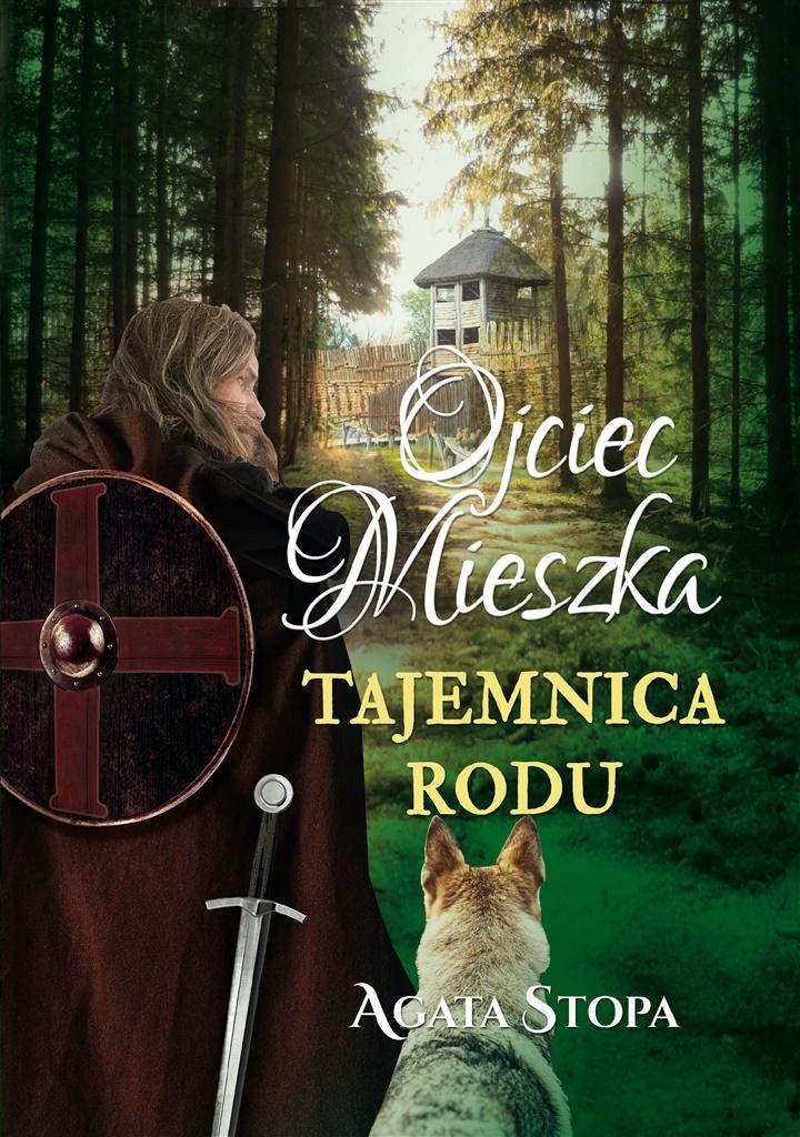 Ojciec Mieszka Tajemnica Rodu Agata Stopa