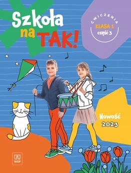 SZKOŁA NA TAK SP 1 KARTY ĆWICZEŃ CZ.3 2023 OPRACOWANIE ZBIOROWE