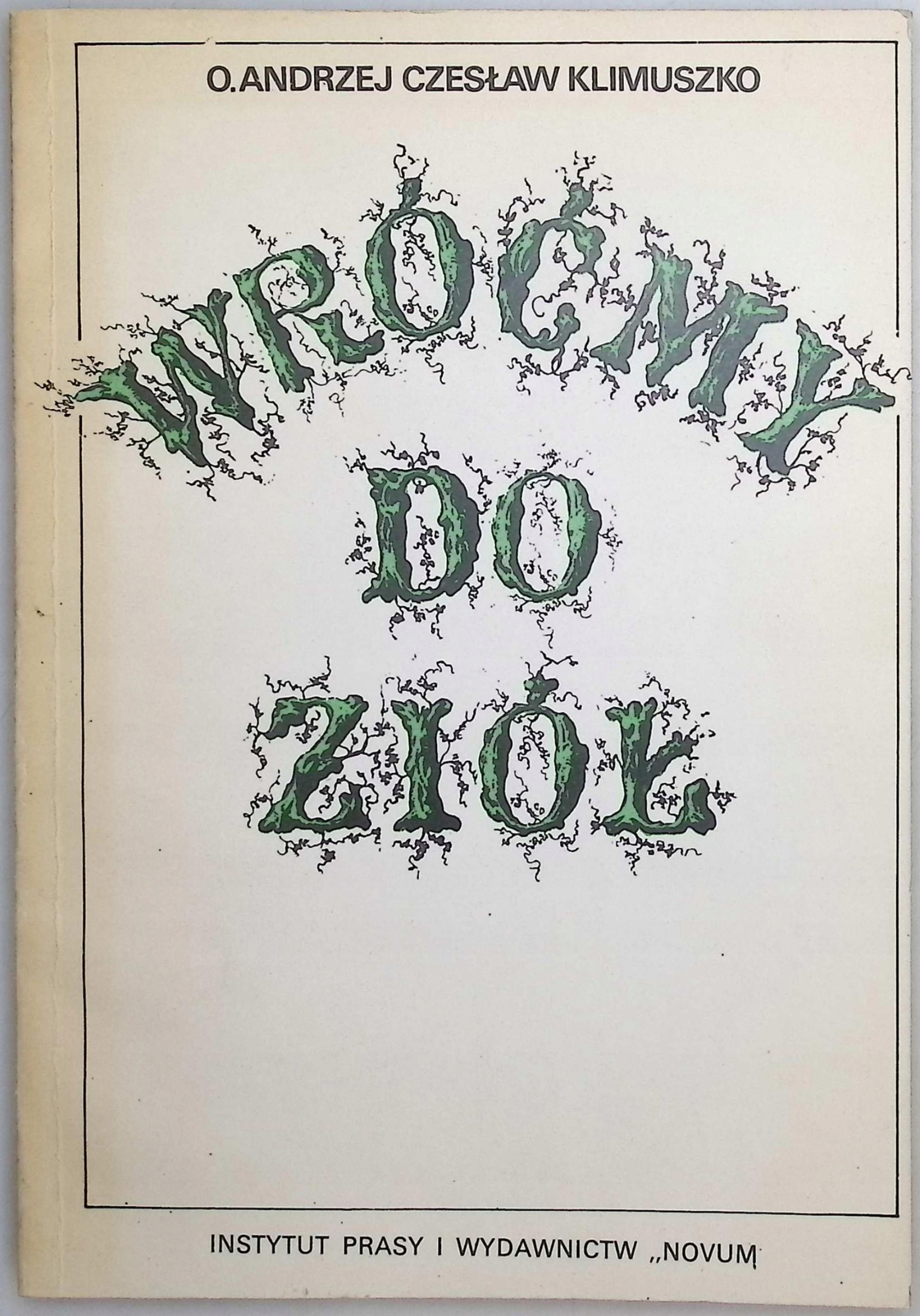 Wrócmy do ziół O. Andrzej Czesław Klimuszko
