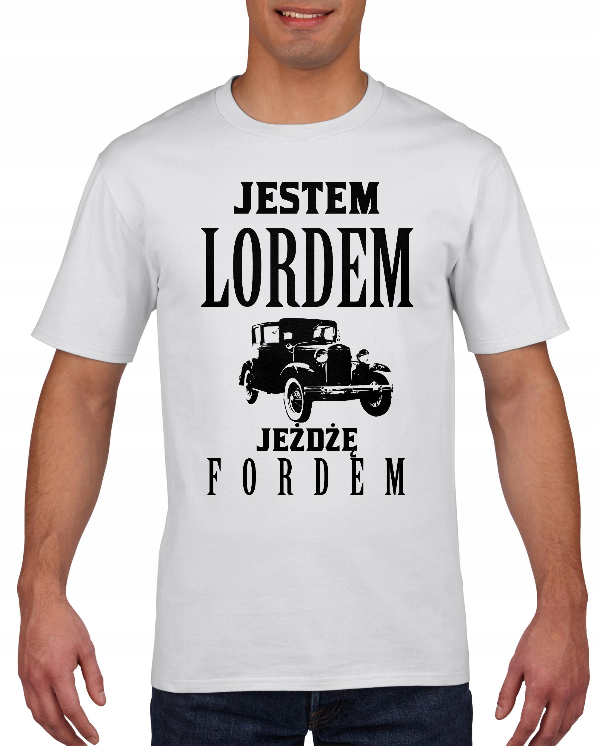 

Koszulka męska Jestem lordem jeżdżę fordem