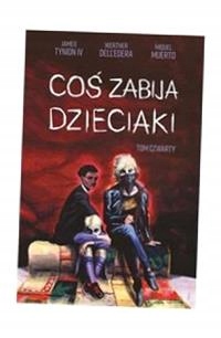 COŚ ZABIJA DZIECIAKI TOM 4 WERTHER DELL’EDERA