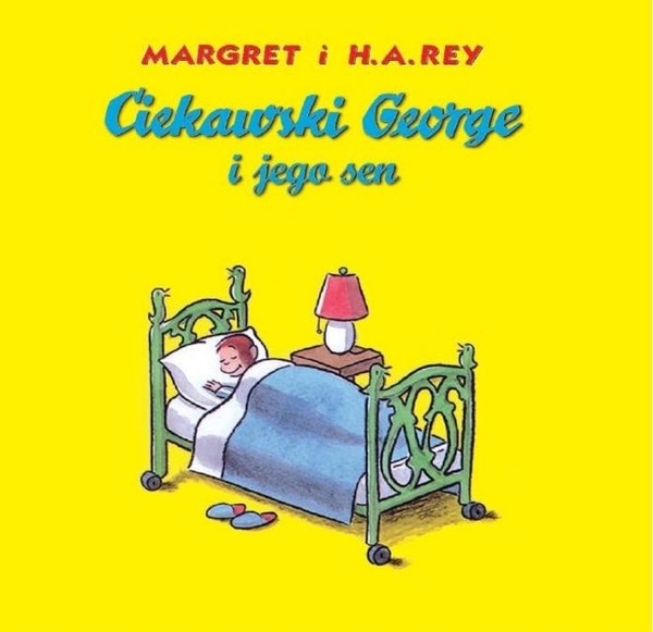 

Ciekawski George i jego sen H.a. Rey,Margret Rey