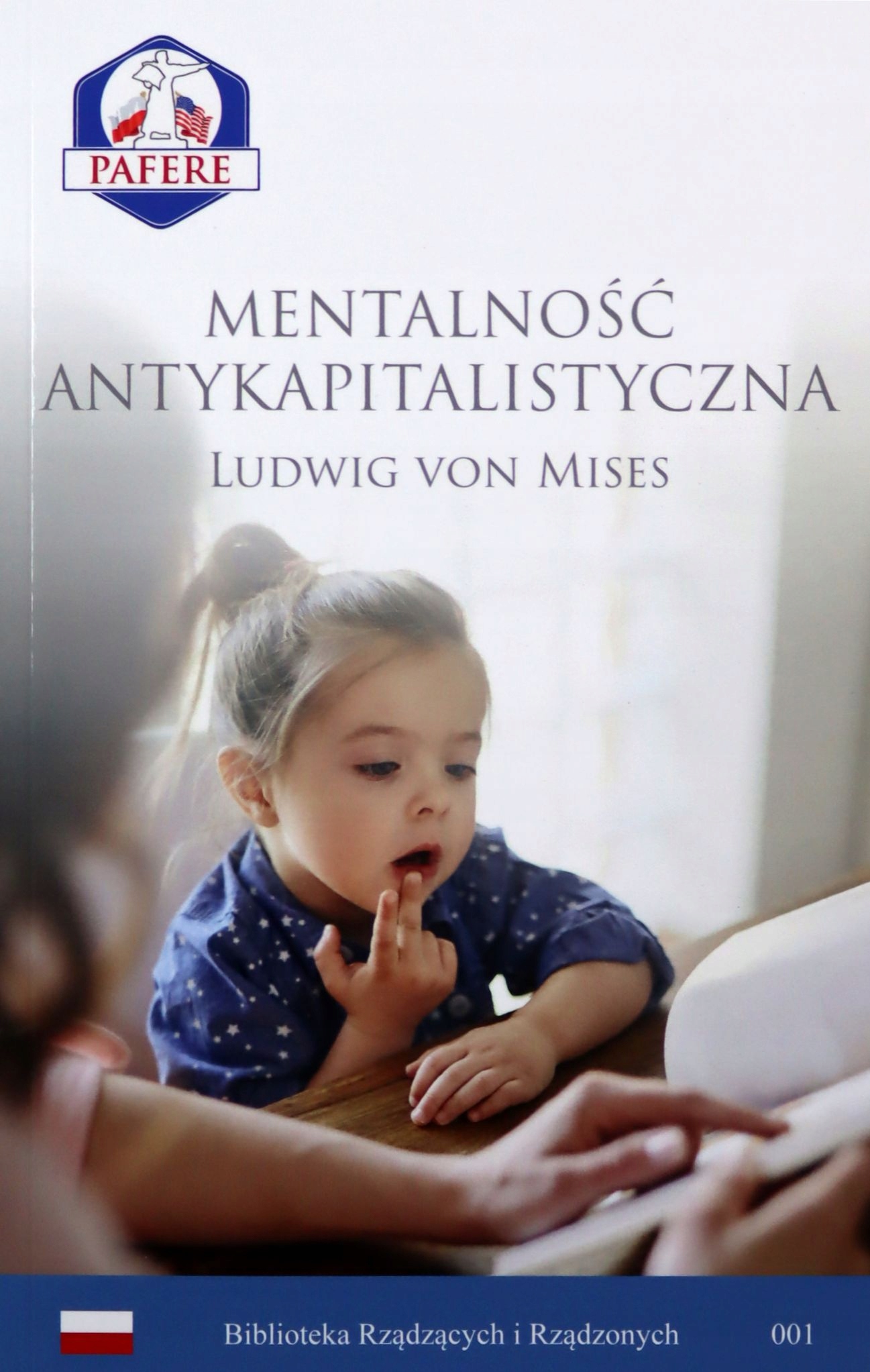 

Mentalność Antykapitalistyczna Ludwig von Mises