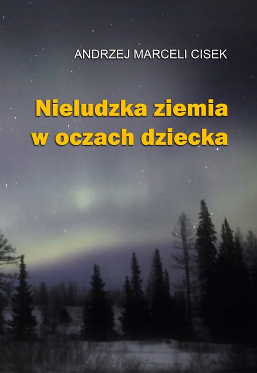 

Outlet Nieludzka ziemia w oczach dziecka Cisek