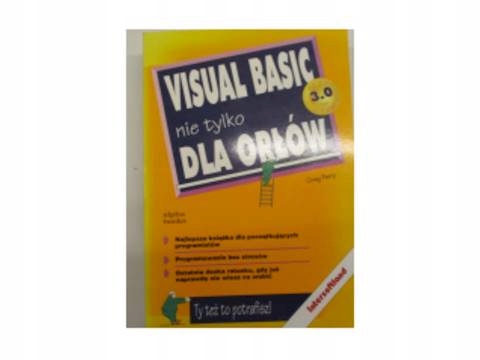Visual Basic nie tylko dla orlow - Greg. Perry