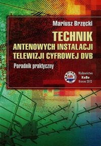 TECHNIK ANTENOWYCH INSTALACJI TELEWIZJI CYFROWEJ DVB MARIUSZ BRZĘCKI
