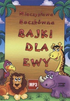 BAJKI DLA EWY AUDIOBOOK, MIECZYSŁAWA BUCZKÓWNA