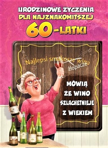 

Śmieszna Kartka na 60 Urodziny dla Pani