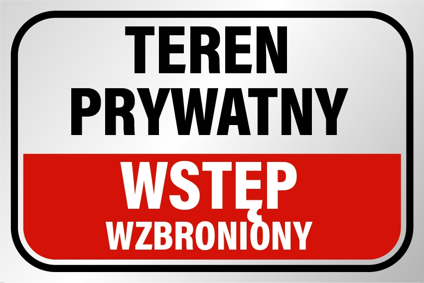 

Tabliczka Teren Prywatny Wstęp Wzbroniony pcv20X30