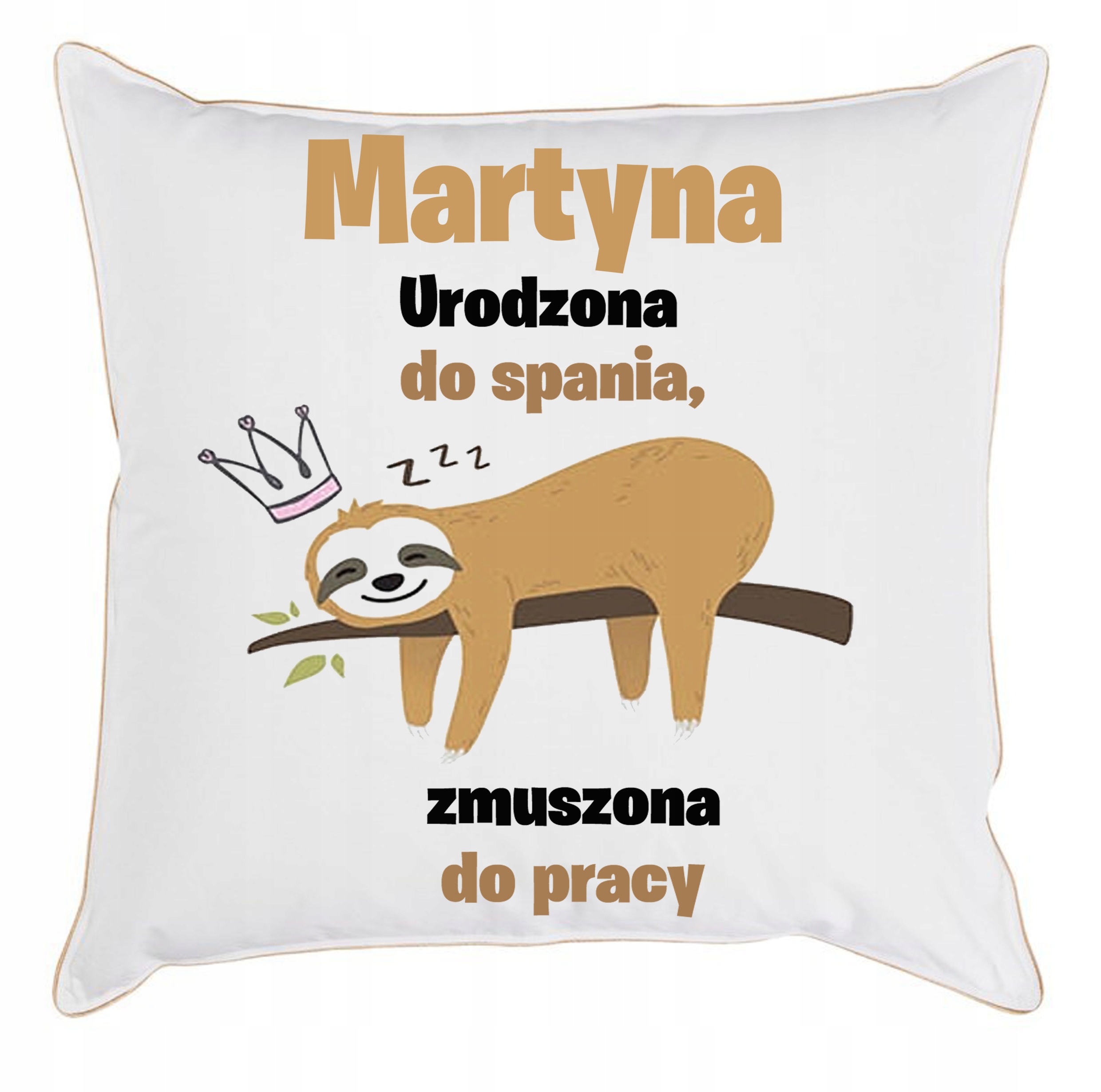 PODUSZKA LENIWIEC ZMUSZONA DO PRACY + TWOJE IMIĘ
